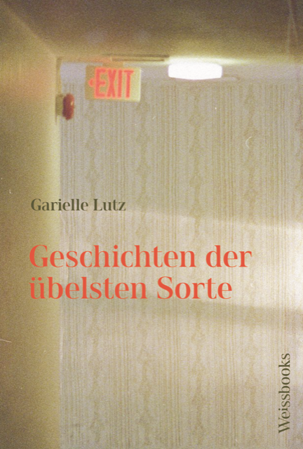 Lutz, Garielle - Geschichten der übelsten Sorte